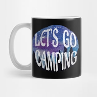 Let’s Go Camping under the forest sky Mug